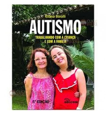 Autismo: Trabalhando com a Criança e com a Família